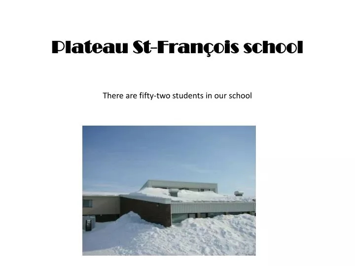 plateau st fran ois school