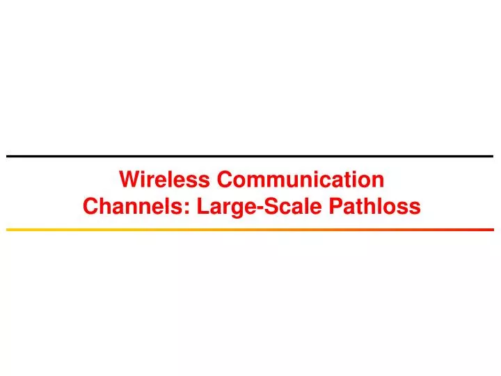 wireless communication channels large scale pathloss