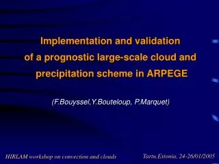 Implementation and validation of a prognostic large-scale cloud and