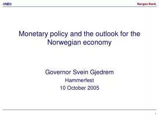 Monetary policy and the outlook for the Norwegian economy