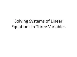 Solving Systems of Linear Equations in Three Variables