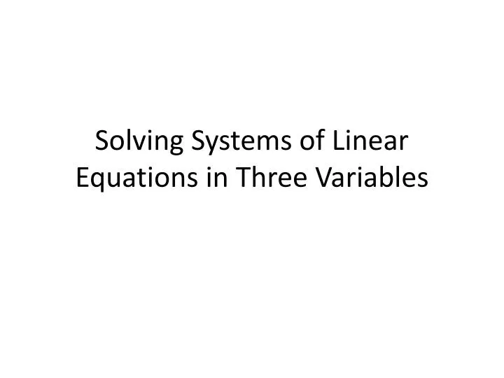 solving systems of linear equations in three variables