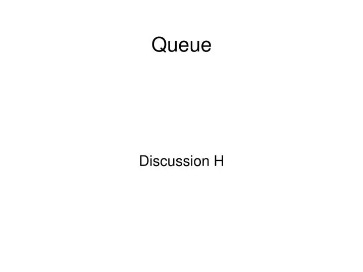 discussion h