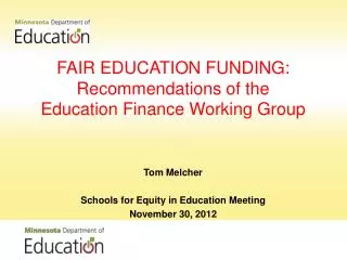 FAIR EDUCATION FUNDING: Recommendations of the Education Finance Working Group
