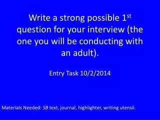 Entry Task 10/2/2014