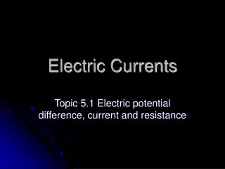 Electric Currents