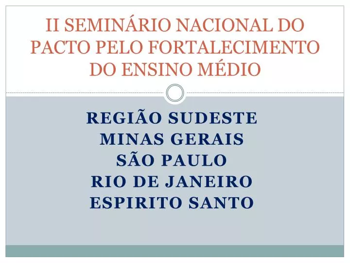 ii semin rio nacional do pacto pelo fortalecimento do ensino m dio