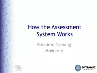 How the Assessment System Works