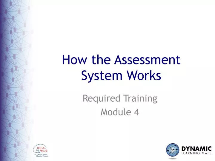 how the assessment system works