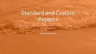 Standard and Custom Reports