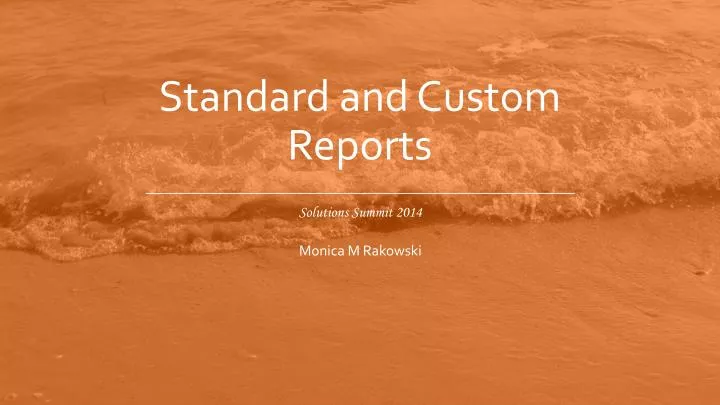 standard and custom reports