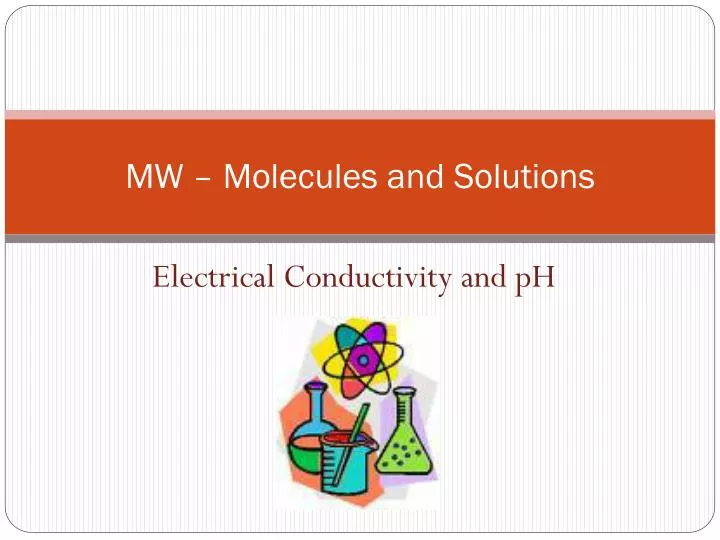 mw molecules and solutions