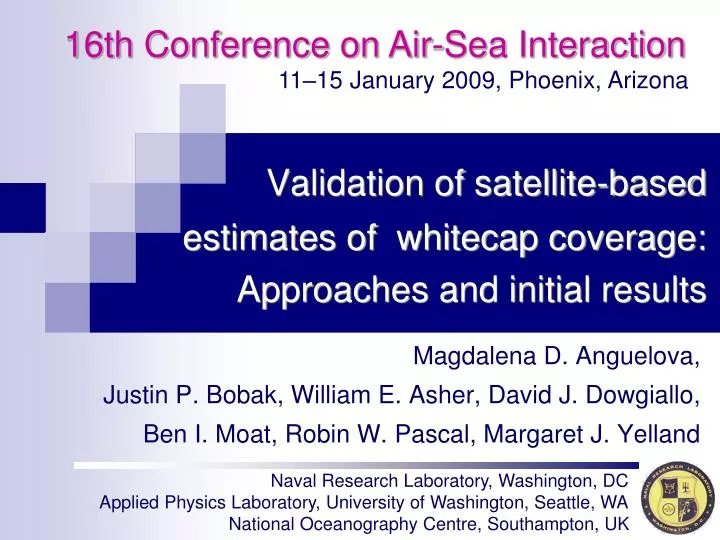 validation of satellite based estimates of whitecap coverage approaches and initial results