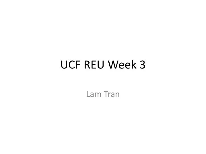 ucf reu week 3