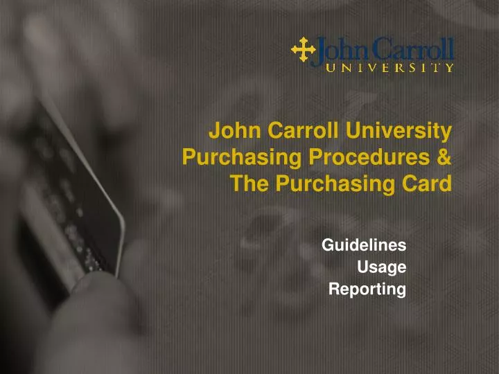 john carroll university purchasing procedures the purchasing card