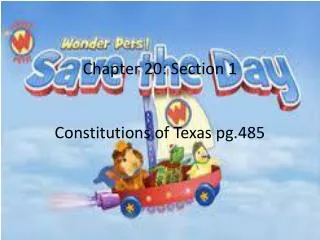 Chapter 20: Section 1 Constitutions of Texas pg.485