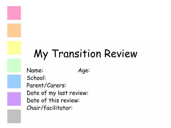 my transition review