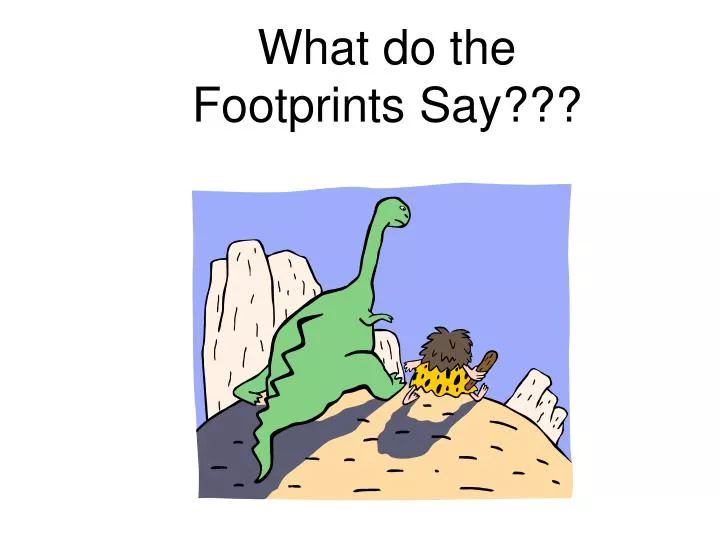 what do the footprints say