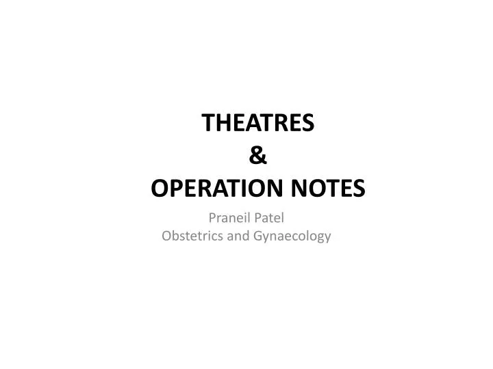theatres operation notes