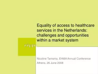 Nicoline Tamsma, EHMA Annual Conference Athens, 26 June 2008