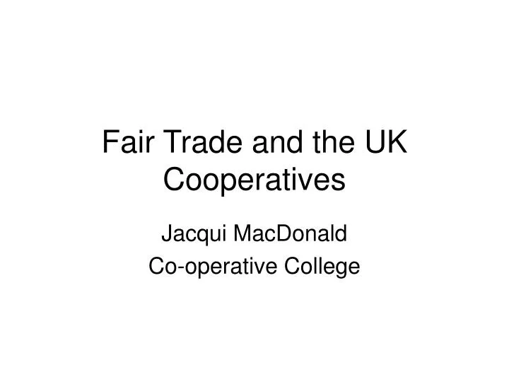 fair trade and the uk cooperatives