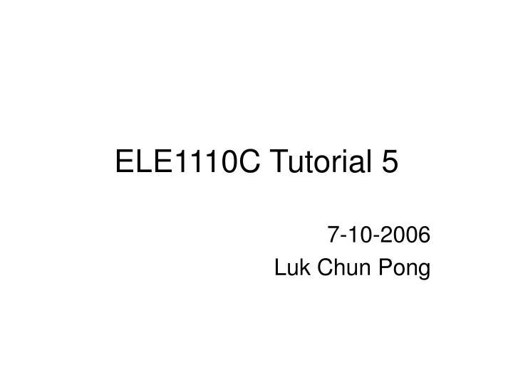 ele1110c tutorial 5