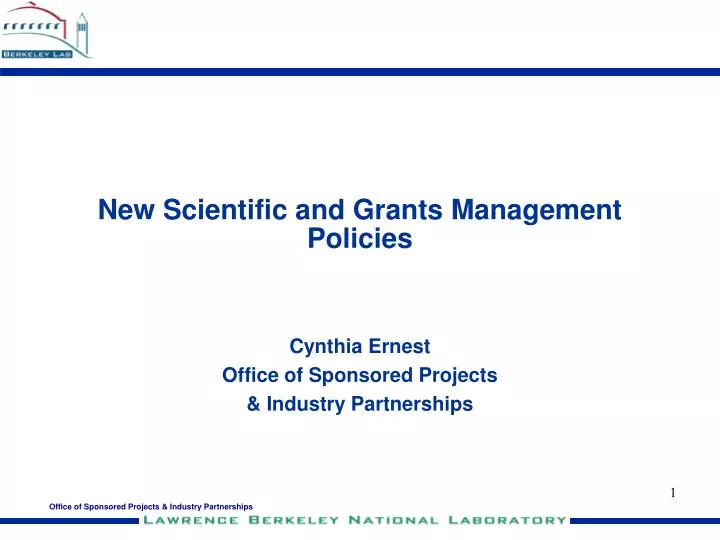 new scientific and grants management policies