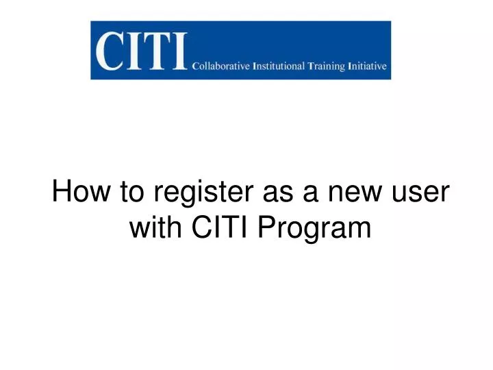 how to register as a new user with citi program