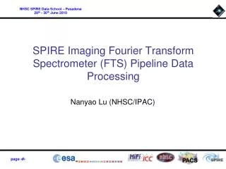 SPIRE Imaging Fourier Transform Spectrometer (FTS) Pipeline Data Processing