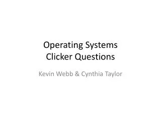 Operating Systems Clicker Questions