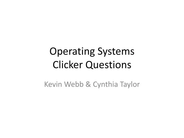 operating systems clicker questions