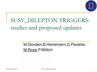 SUSY_DILEPTON TRIGGERS: studies and proposed updates