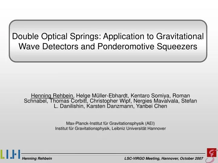 double optical springs application to gravitational wave detectors and ponderomotive squeezers