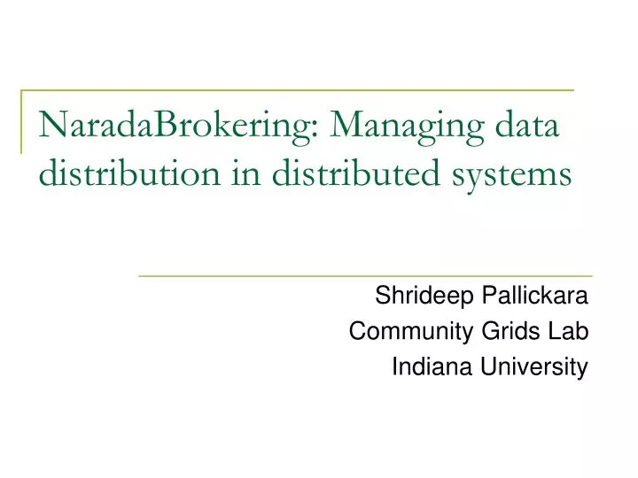 naradabrokering managing data distribution in distributed systems