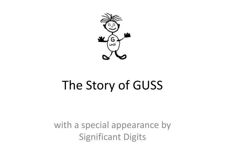 the story of guss