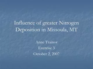 Influence of greater Nitrogen Deposition in Missoula, MT
