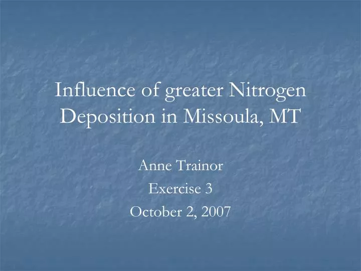 influence of greater nitrogen deposition in missoula mt