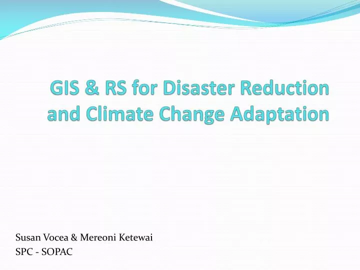 gis rs for disaster reduction and climate change adaptation
