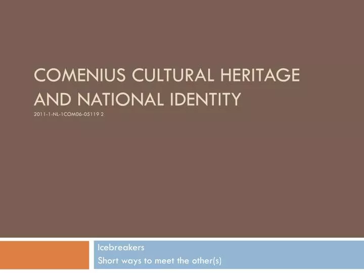 comenius cultural heritage and national identity 2011 1 nl 1com06 05119 2