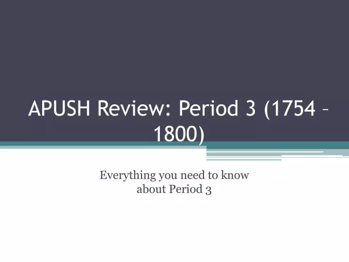 apush review period 3 1754 1800