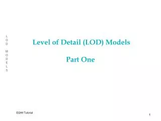 Level of Detail (LOD) Models Part One