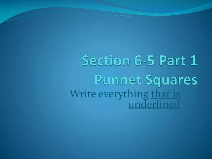 section 6 5 part 1 punnet squares