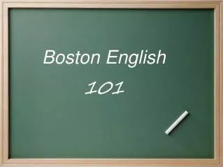 Boston English 101