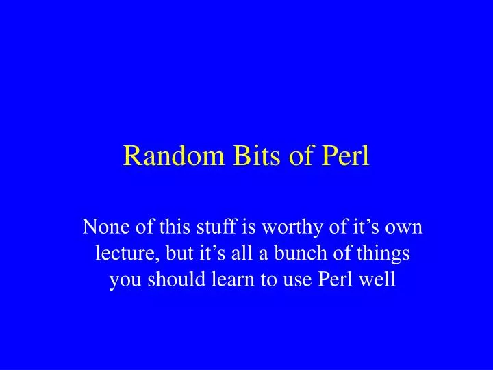 random bits of perl