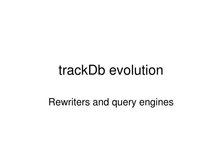 trackdb evolution