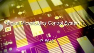 Digital Microfluidics Control System II