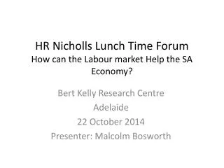 HR Nicholls Lunch Time Forum How can the Labour market Help the SA Economy?