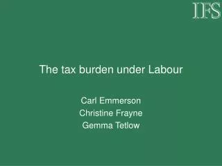 The tax burden under Labour