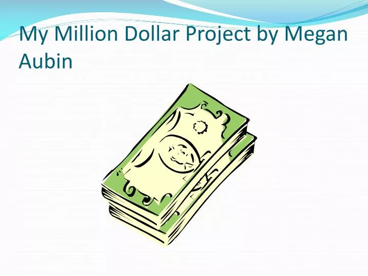 my million dollar project by megan aubin