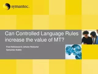 Can Controlled Language Rules increase the value of MT?